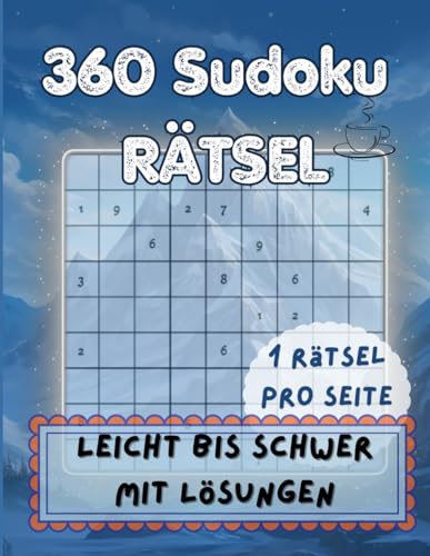 Sudoku: 360 Sudoku Rätsel für Erwachsene: Leicht bis Schwer mit Lösungen von Independently published