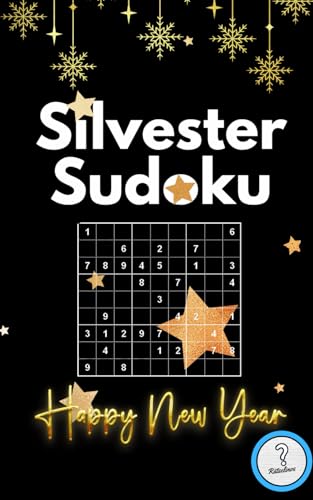 Silvester Sudoku Block - Happy New Year: Das knifflige Geschenk für Rätselfreunde zum neuen Jahr - 120 Rätsel inklusive Lösungen - Rätselbuch als ... Senioren (Rätselbücher von den Rätselinos) von Independently published