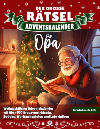 Der Große Rätsel Adventskalender für Opa: Mit über 100 liebevoll gestalteten Kreuzworträtseln, Sudokus, Wortsuchspielen etc. I Festlich, groß, leicht lesbar und perfekt für Opas Der Große Rätsel Adventskalender für Opa: Mit über 100 liebevoll gestalteten Kreuzworträtseln, Sudokus, Wortsuchspielen etc. I Festlich, groß, leicht lesbar und perfekt für Opas von Independently published