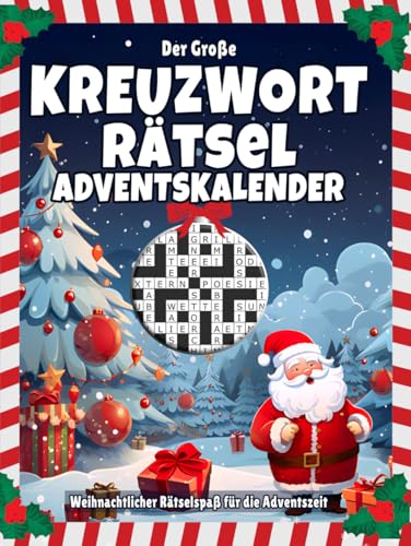 Kreuzworträtsel Adventskalender: Großer Rätselspaß für den Advent mit liebevoll gestaltetem Innenleben I Inkl. Anleitungen und Lösungen I Extra Groß Kreuzworträtsel Adventskalender: Großer Rätselspaß für den Advent mit liebevoll gestaltetem Innenleben I Inkl. Anleitungen und Lösungen I Extra Groß