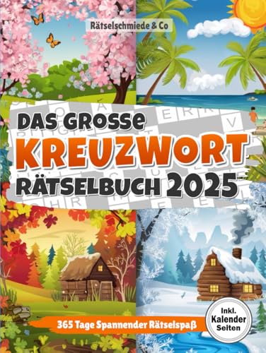 Kreuzworträtsel Buch 2025: Spannender Rätselspaß für ein ganzes Jahr I inkl. Kalenderfunktion für wichtige Notizen & Termine I Große Schrift inkl. Lösungen Kreuzworträtsel Buch 2025: Spannender Rätselspaß für ein ganzes Jahr I inkl. Kalenderfunktion für wichtige Notizen & Termine I Große Schrift inkl. Lösungen