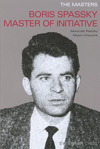 The Masters: Boris Spassky Master of Initiative (Masters (Everyman Chess)) von Gloucester Publishers Plc