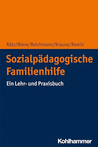 Sozialpädagogische Familienhilfe: Ein Lehr- und Praxisbuch von Kohlhammer