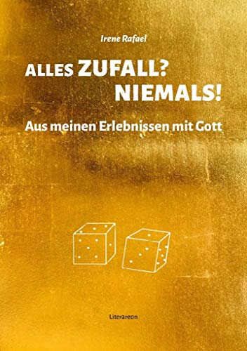 Alles Zufall? Niemals!: Aus meinen Erlebnissen mit Gott (Literareon) von utzverlag GmbH