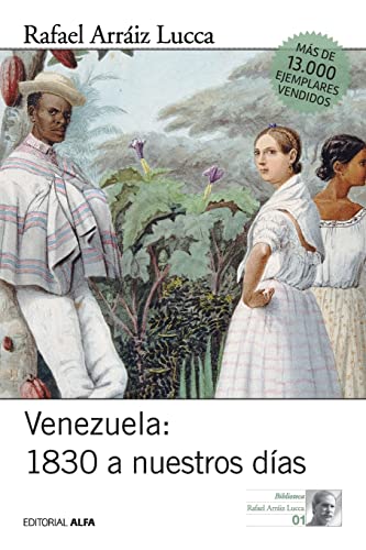 Venezuela 1830 a nuestros días: Breve historia política (Hisotria política de Venezuela)