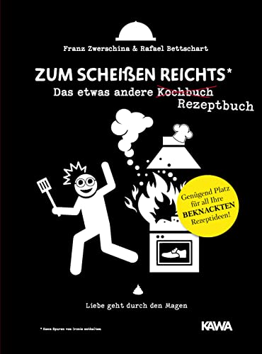 Zum Scheißen reichts 2 - das etwas andere Rezeptbuch von Kampenwand Verlag (Nova MD)