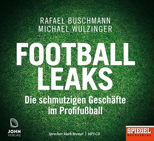 Football Leaks: Die schmutzigen Geschäfte im Profifußball - Ein SPIEGEL-Hörbuch: .