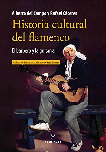 Historia cultural del flamenco : el barbero y la guitarra von Editorial Almuzara
