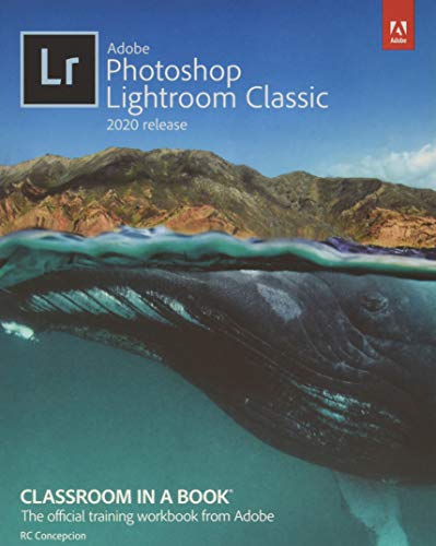 Adobe Photoshop Lightroom Classic Classroom in a Book (2020 Release) von Adobe