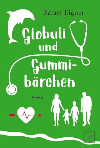 Globuli und Gummibärchen: Roman (Dr. Benny Brandstätter) von Tinte & Feder