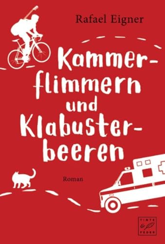 Kammerflimmern und Klabusterbeeren (Dr. Benny Brandstätter) von Tinte & Feder