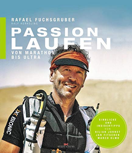 Passion Laufen: Von Marathon bis Ultra von Delius Klasing Vlg GmbH