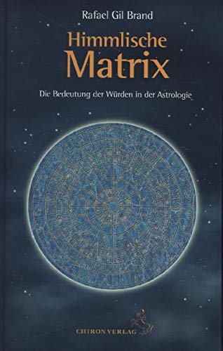 Himmlische Matrix: Die Bedeutung der Würden für die Astrologie