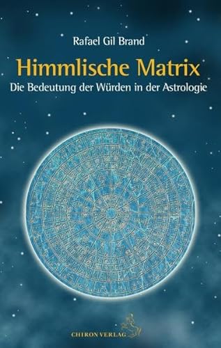 Himmlische Matrix: Die Bedeutung der Würden für die Astrologie