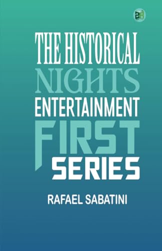 The Historical Nights' Entertainment: First Series von Zinc Read