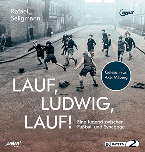 Lauf,Ludwig,Lauf: Eine Jugend zwischen Synagoge und Fußball