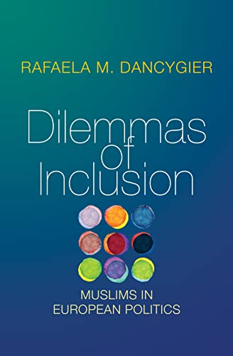 Dilemmas of Inclusion: Muslims in European Politics von Princeton University Press