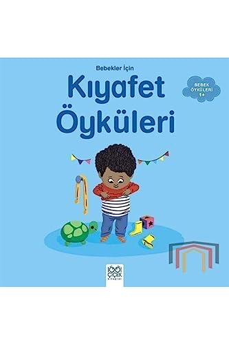 Bebekler İçin Kıyafet Öyküleri: Bebek Öyküleri 1+