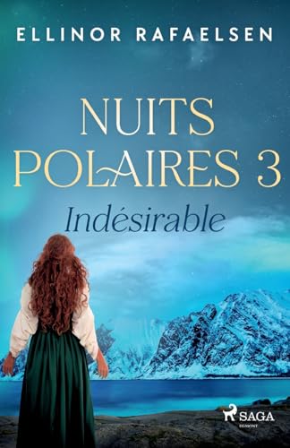 Indésirable - Nuits Polaires, Livre 3 von Saga Egmont