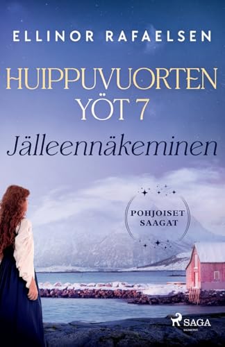 Jälleennäkeminen - Huippuvuorten yöt 7 von SAGA Egmont
