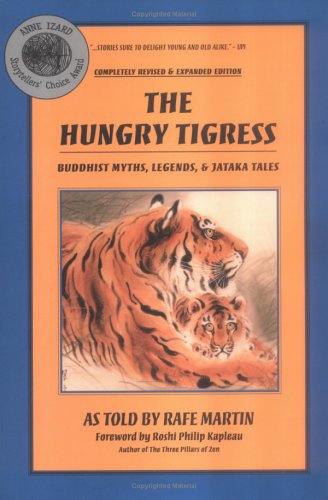 The Hungry Tigress: Buddhist Myths, Legends and Jataka Tales von Yellow Moon Pr