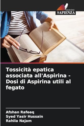 Tossicità epatica associata all'Aspirina - Dosi di Aspirina utili al fegato: DE von Edizioni Sapienza