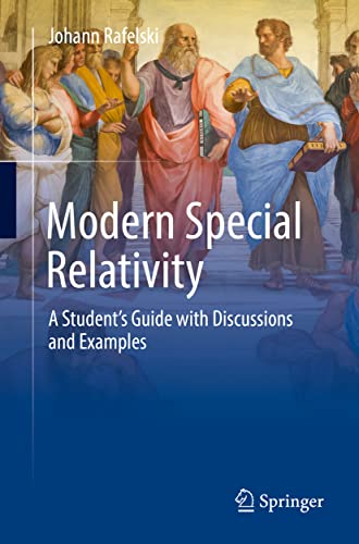 Modern Special Relativity: A Student's Guide with Discussions and Examples von Springer
