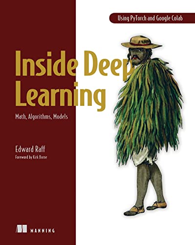 Inside Deep Learning: Math, Algorithms, Models Inside Deep Learning: Math, Algorithms, Models von Manning Publications