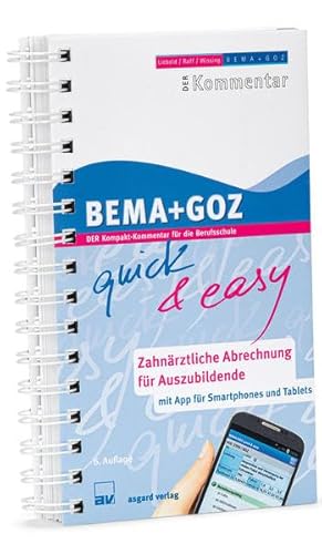 BEMA + GOZ: DER Kompakt-Kommentar für die Berufsschule; Zahnärztliche Abrechnung für Auszubildende, mit App für Smartphones und Tablets