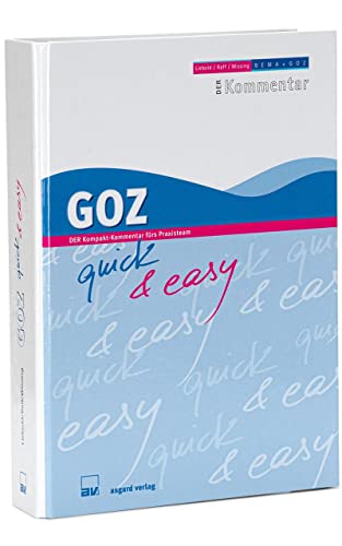 GOZ quick & easy: Der Kompakt-Kommentar fürs Praxisteam