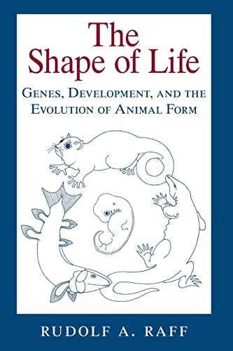 The Shape of Life: Genes, Development, and the Evolution of Animal Form von University of Chicago Press