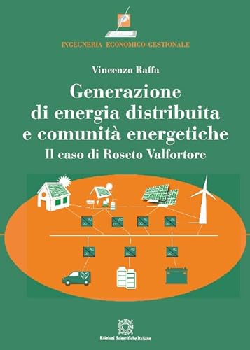 Generazione di energia distribuita e comunità energetiche (Ingegneria economico-gestionale) von Edizioni Scientifiche Italiane