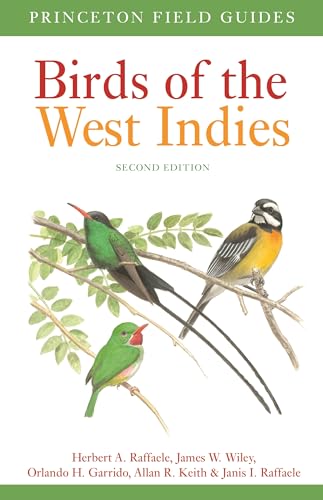 Birds of the West Indies Second Edition (Princeton Field Guides, 143, Band 143)
