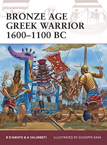 Bronze Age Greek Warrior 1600–1100 BC von Osprey Publishing (UK)