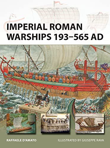 Imperial Roman Warships 193–565 AD (New Vanguard, Band 244) von Osprey Publishing