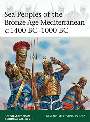 Sea Peoples of the Bronze Age Mediterranean c.1400 BC–1000 BC (Elite, Band 204)