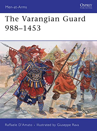 The Varangian Guard 988 - 1453 (Men-at-Arms) von Osprey Publishing
