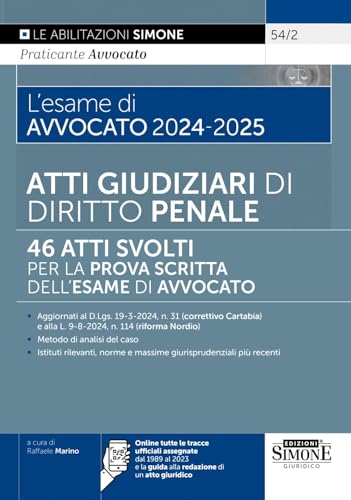 L'Esame di Avvocato 2024-2025 Atti Giudiziari di Diritto Penale - 46 Atti svolti per la prova scritta dell'esame di Avvocato (Saranno avvocati) von Edizioni Simone