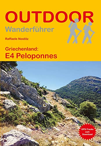 Griechenland: E4 Peloponnes (Outdoor Wanderführer, Band 221)