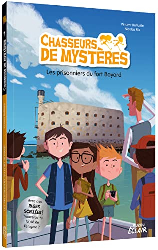 CHASSEURS DE MYSTERES - Tome 07 LES PRISONNIERS DE FORT BOYARD: - von AUZOU