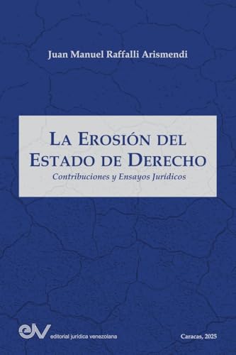 LA EROSIÓN DEL ESTADO DE DERECHO. Contribuciones y ensayos jurídicos LA EROSIÓN DEL ESTADO DE DERECHO. Contribuciones y ensayos jurídicos von Editorial Jurídica Venezolana International
