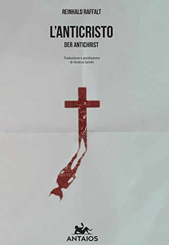 L'anticristo. Der antichrist (Antaios)