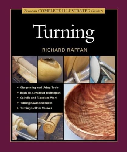 Taunton's Complete Illustrated Guide to Turning (Complete Illustrated Guides)