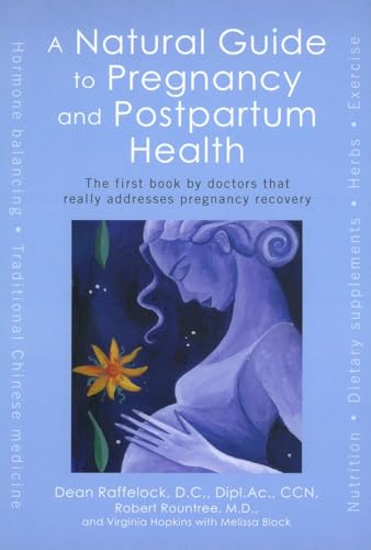 A Natural Guide to Pregnancy and Postpartum Health: The First Book by Doctors That Really Addresses Pregnancy Recovery von Avery