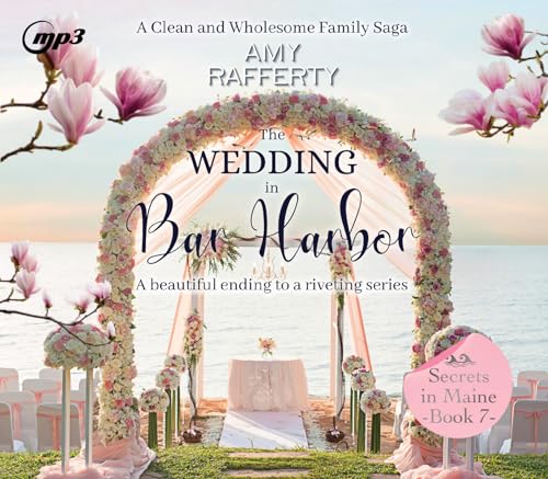 The Wedding in Bar Harbor: A Clean & Wholesome Family Saga (Secrets in Maine, 7) von Oasis Audio