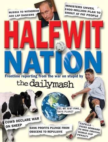 Halfwit Nation: Frontline reporting from the war on stupid by the Daily Mash von Constable