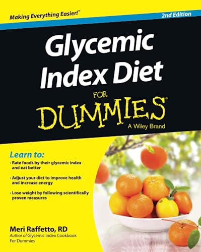 Glycemic Index Diet For Dummies, 2nd Edition (For Dummies Series)