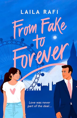 From Fake to Forever: The perfect fake-dating, angsty rom-com you won’t want to miss! von Orion