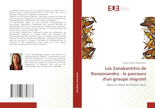 Les Zanakantitra de Ramainandro : le parcours d'un groupe migrant: Depuis le début du XIXème siècle von Éditions universitaires européennes