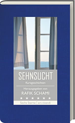 Sehnsucht: Kurzgeschichten - Sechs Sterne - Herausgeber Rafik Schami